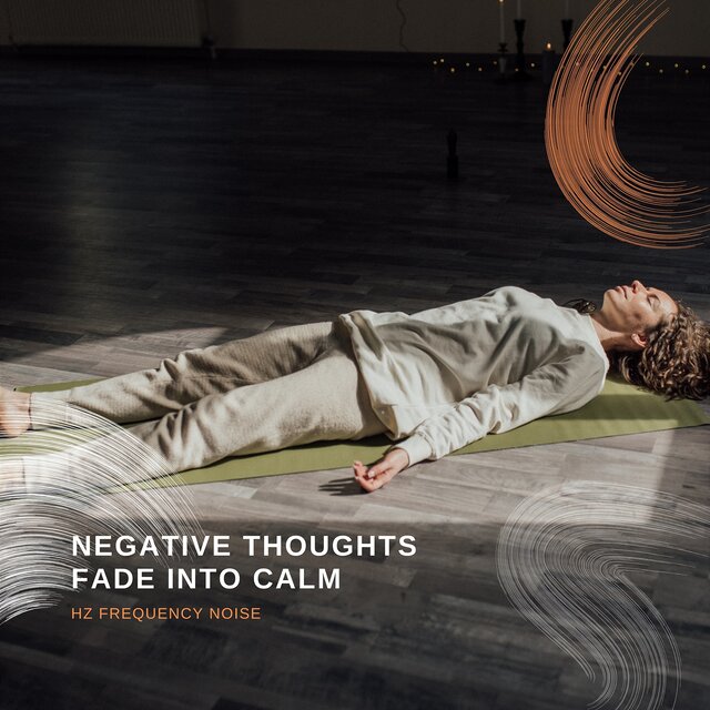 Negative Thoughts Fade into Calm