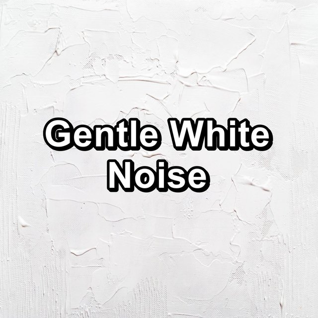 Gentle White Noise
