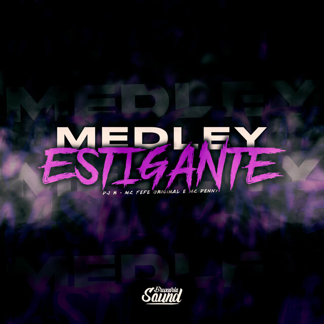 Medley Estigante