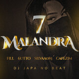 7 Malandra