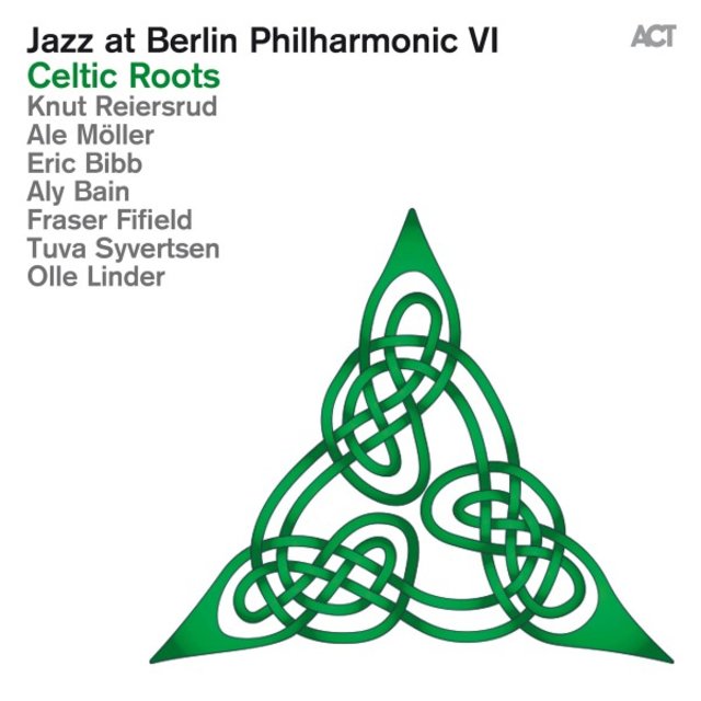 Jazz at Berlin Philharmonic VI: Celtic Roots (Live)