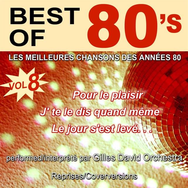 Best of 80's - Les meilleures chansons des années 80, Vol. 8