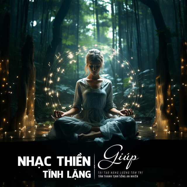 Nhạc Thiền Tĩnh Lặng Giúp Tái Tạo Năng Lượng