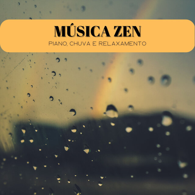 Música Zen: Piano, Chuva E Relaxamento
