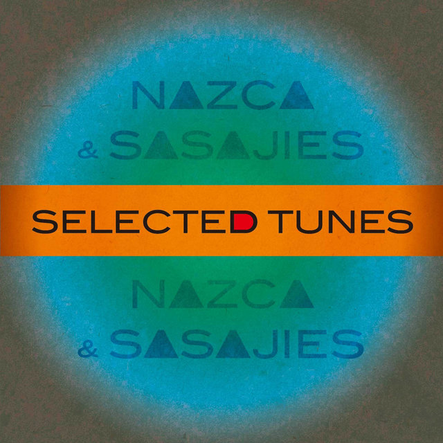 NAZCA & SASAJIES - SELECTED TUNES