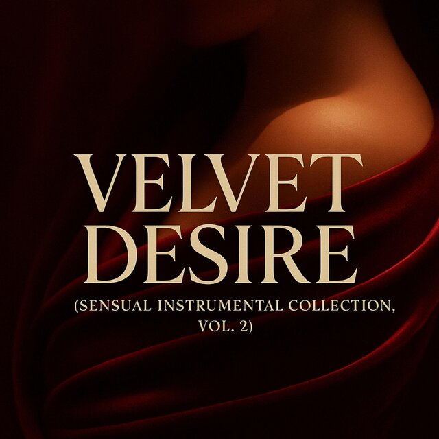 Velvet Desire (Sensual Instrumental Collection, Vol. 2)