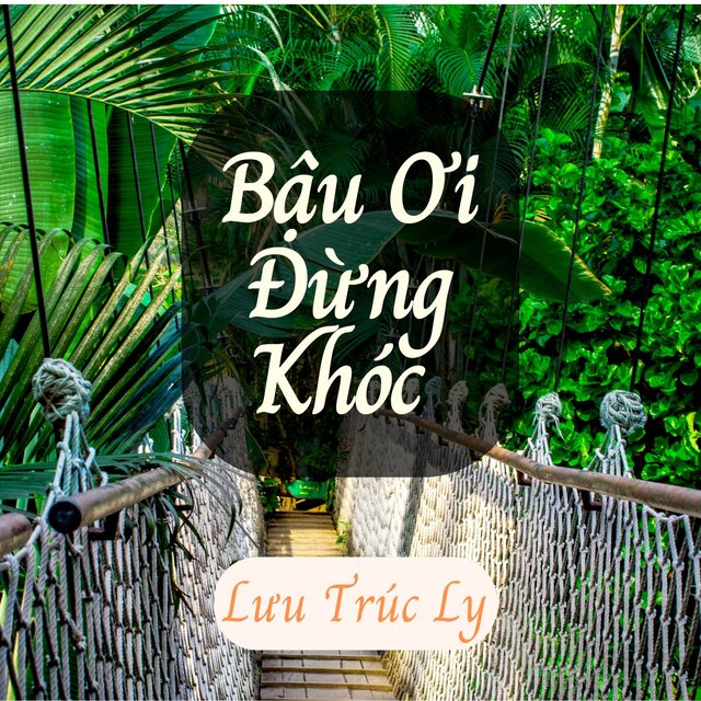 Bậu Ơi Đừng Khóc