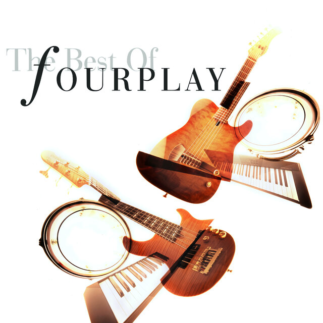 The Best Of Fourplay - 2020 Remastered