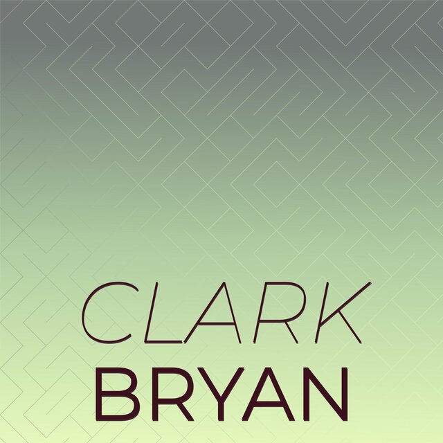 Clark Bryan