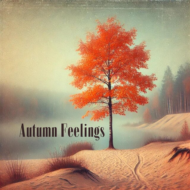 Autumn Feelings: Reflections on the Changing Seasons