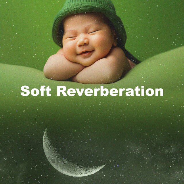Soft Reverberation