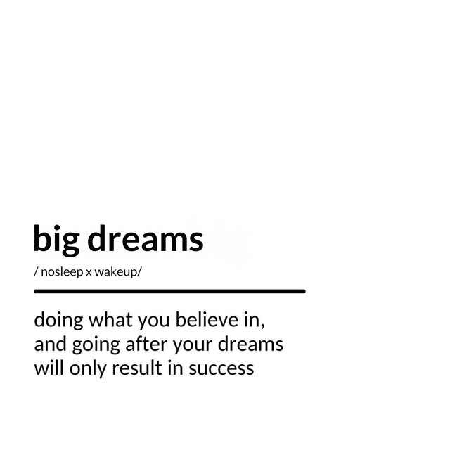 BIG DREAMS