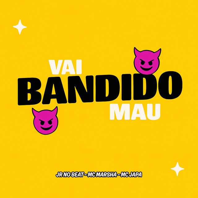 Vai Bandido Mau
