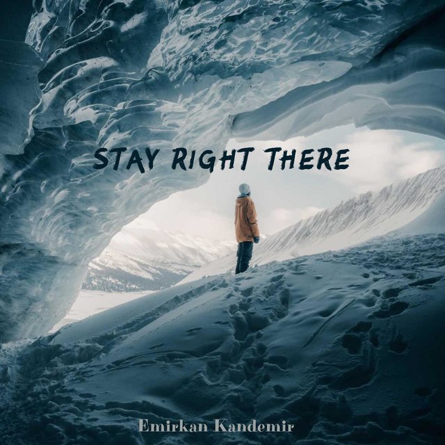 Stay Right There