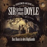 Kapitel 1 - Die geheimen Archive des Sir Arthur Conan Doyle, Folge 4: Das Haus in den Highlands
