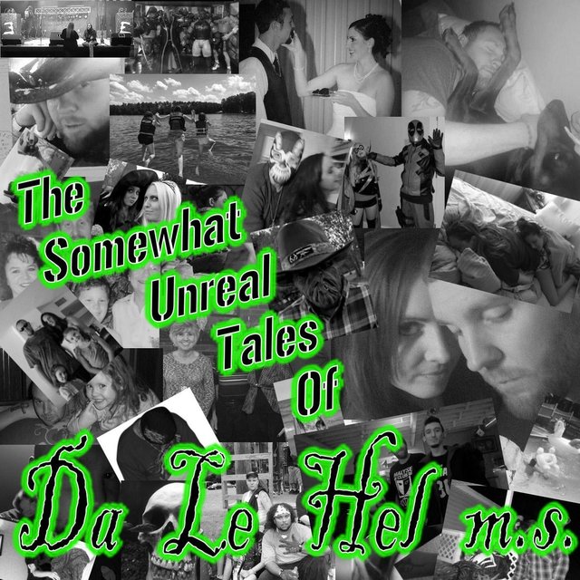 The Somewhat Unreal Tales of da Le Hel M.S.