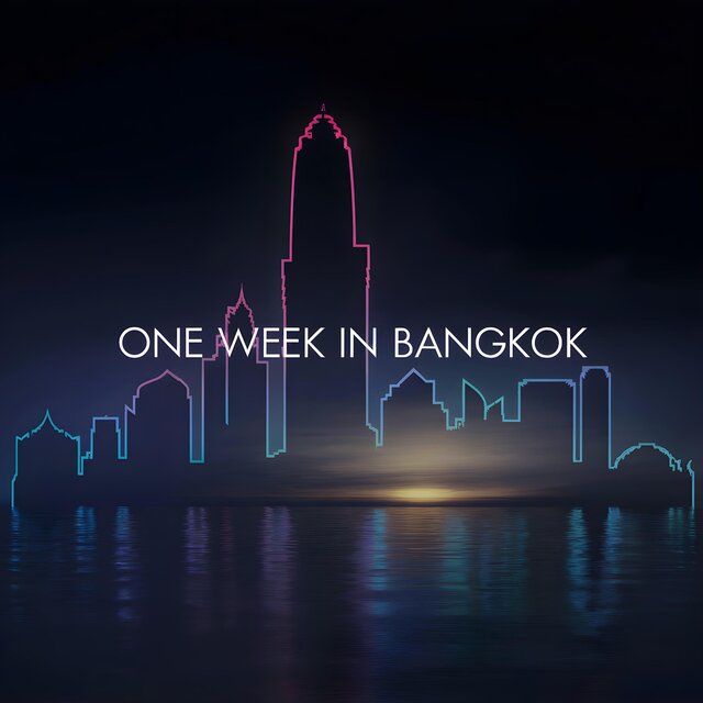 One Week in Bangkok