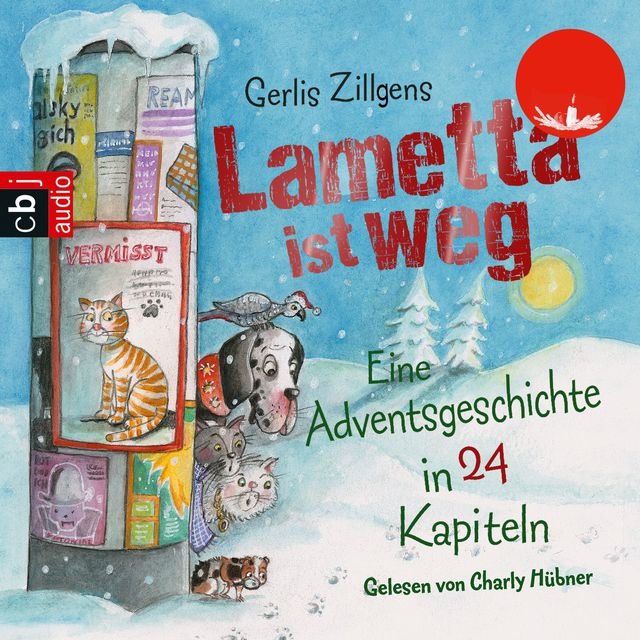 Lametta ist weg - Eine Adventsgeschichte in 24 Kapiteln (Ungekürzt)