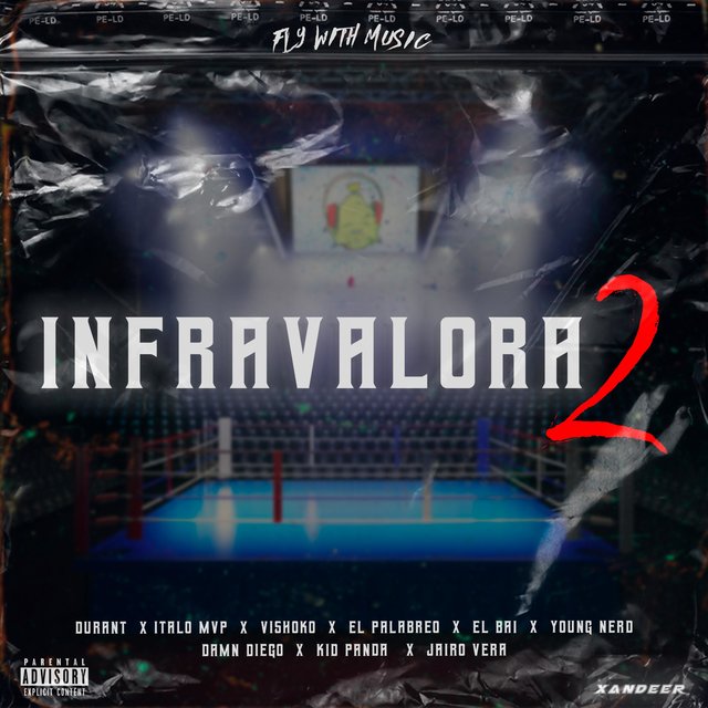 Infravalora2 (feat. Durant, Italo MVP, Vishoko, El Palabreo, El Bai, Young Nerd, Damn Diego, Kid Panda & Jairo Vera)