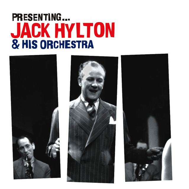Presenting… Jack Hylton
