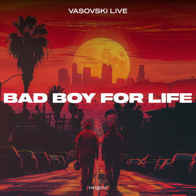 Bad Boy for Life