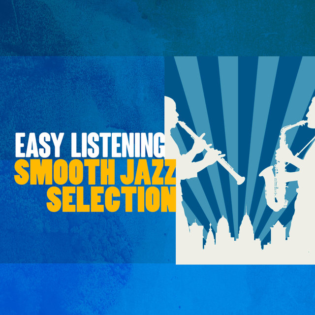 Easy Listening Smooth Jazz Selection