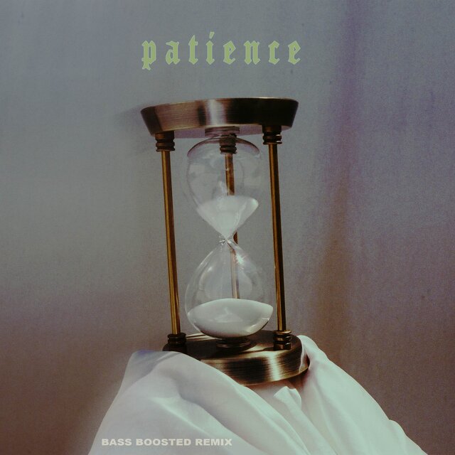 Patience (feat. Jean Deaux) (Bass Boosted Remix)