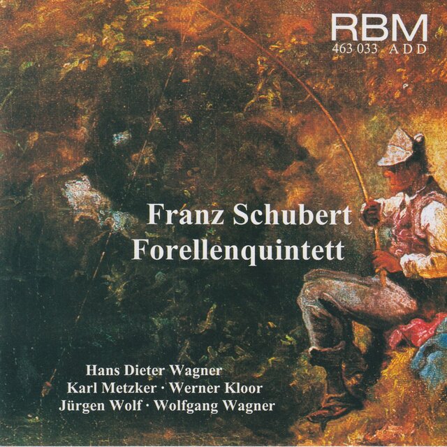 Schubert: Piano Quintet in A Major, D. 667 "Trout"