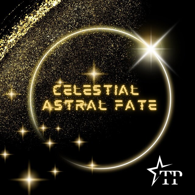 Celestial Astral Fate