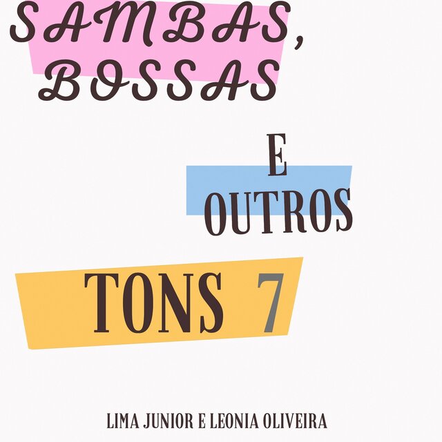Sambas, Bossas e Outros Tons 7