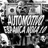 Automotivo Espanca Noia 1.0