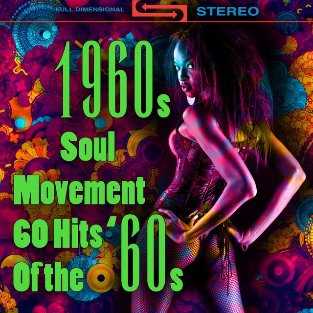 1960s Soul Movement - 60 Hits Of The '60s (Re-Recorded / Remastered Versions)