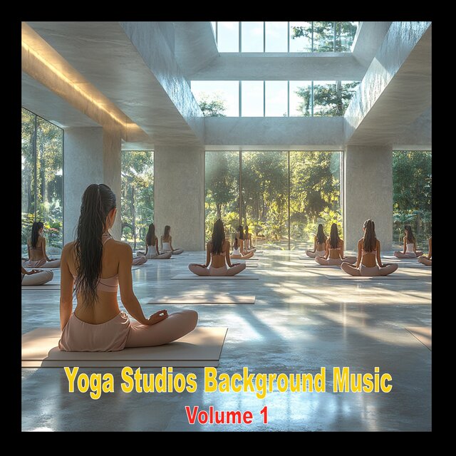 Yoga Studios Background Music Volume 1
