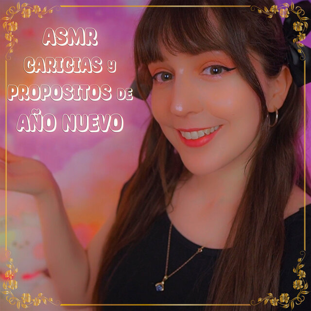 Asmr Caricias y Propósitos de Año Nuevo