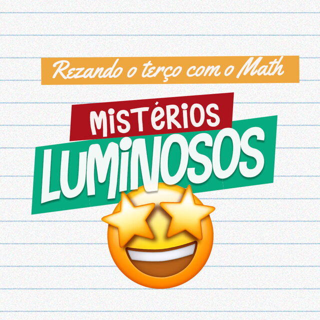 Rezando o Terço Com o Math - Misterios Luminosos