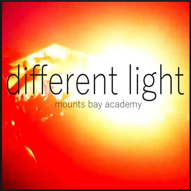 Different Light - Mounts Bay Academy