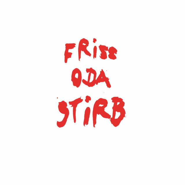 Friss oder stirb