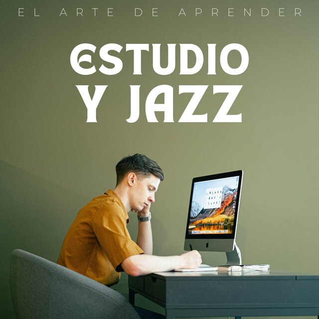 Estudio Y Jazz: El Arte De Aprender