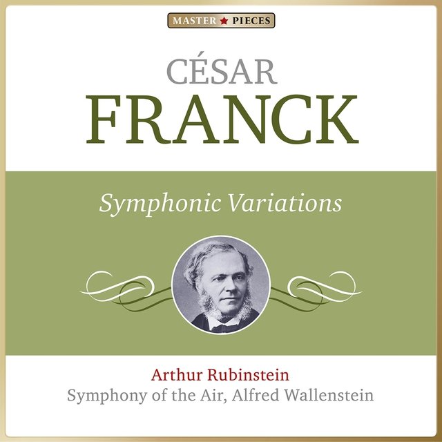 Masterpieces Presents César Franck: Symphonic Variations