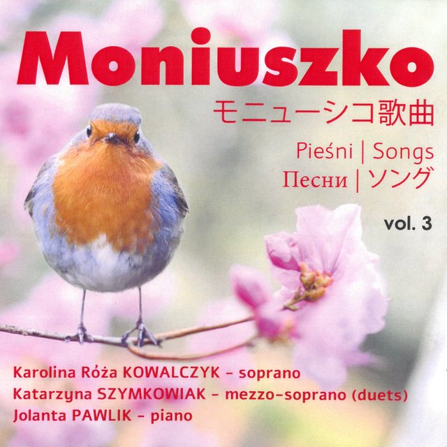 Moniszko: Pieśni / Songs Vol. 3