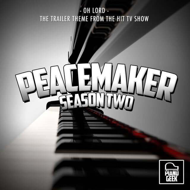Oh Lord (From "Peacemaker Season Two Trailer") (Piano Version)