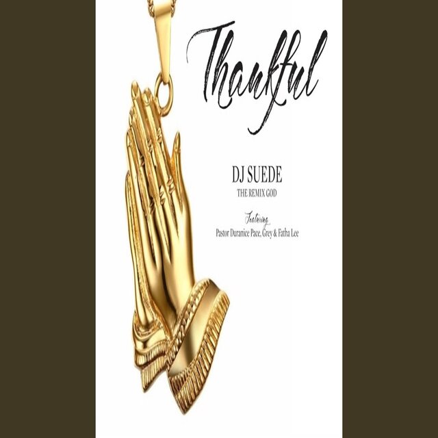 THANKFUL (feat. Pastor Duranice Pace, PBD Grey & Fatha Lee)