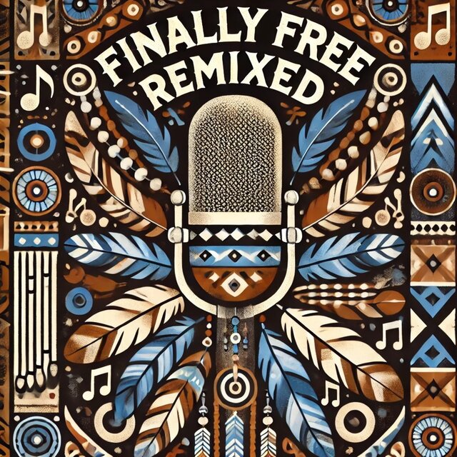 FINALLY FREE (REMIXED)