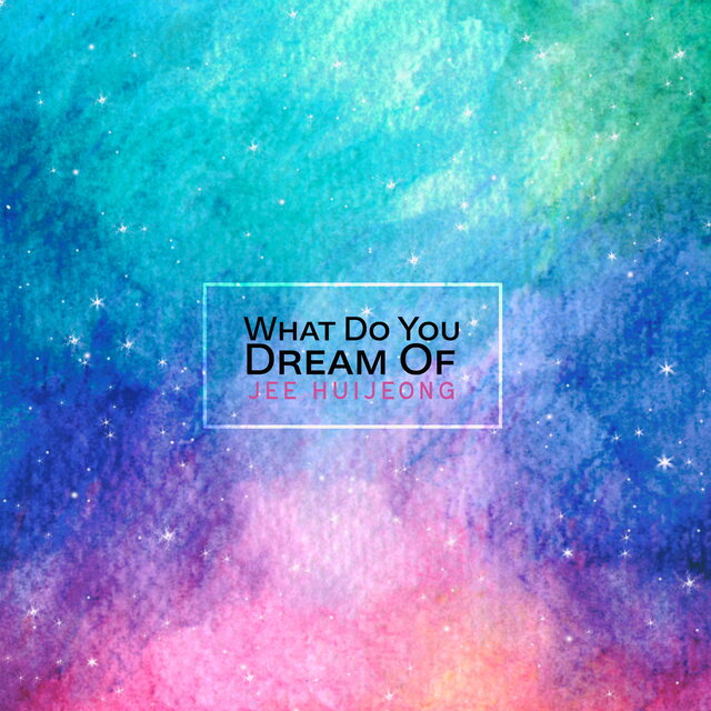 What Do You Dream Of