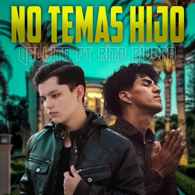 No temas hijo (feat. Rito Rivera)