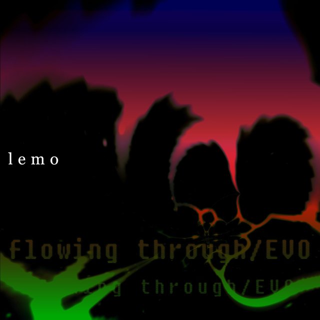 flowing through EVO