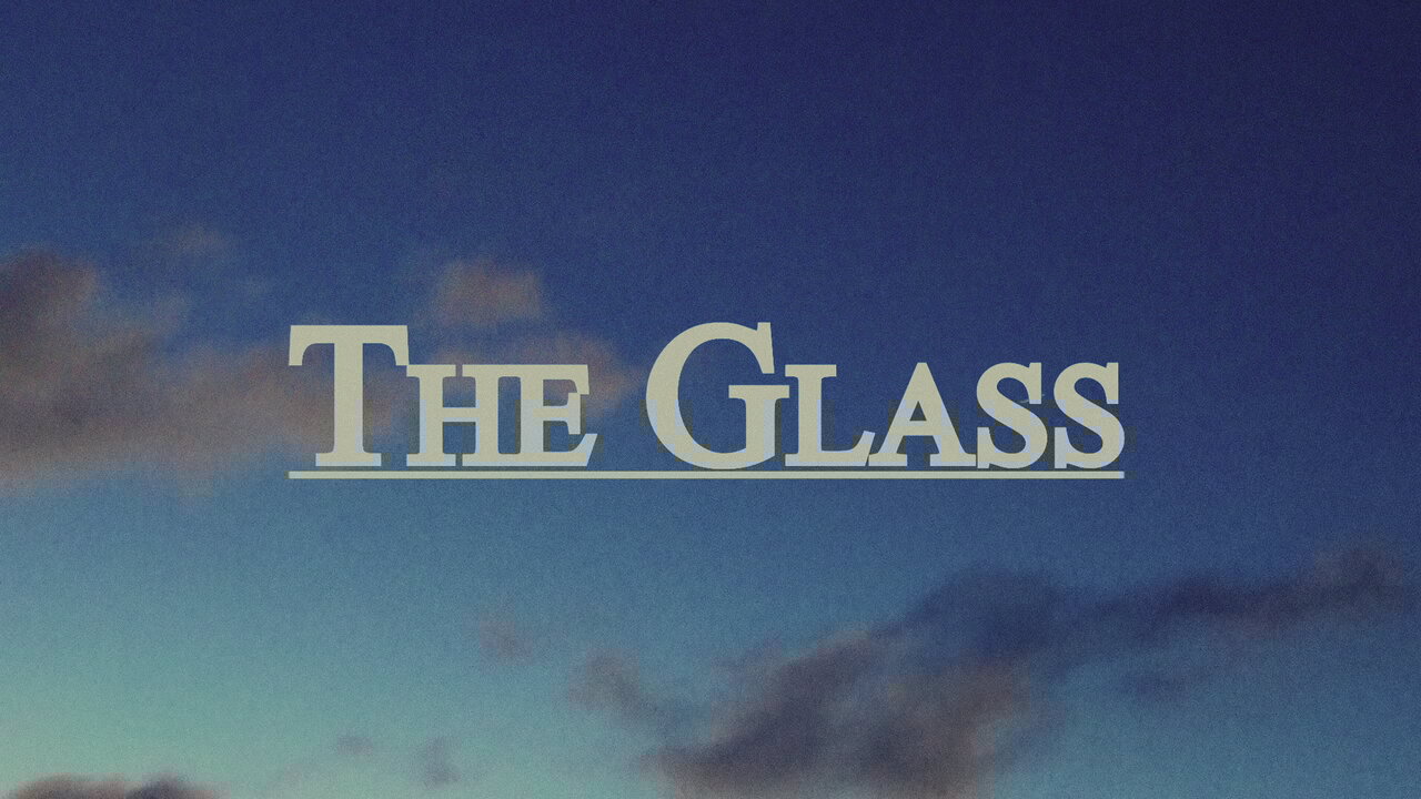 The Glass