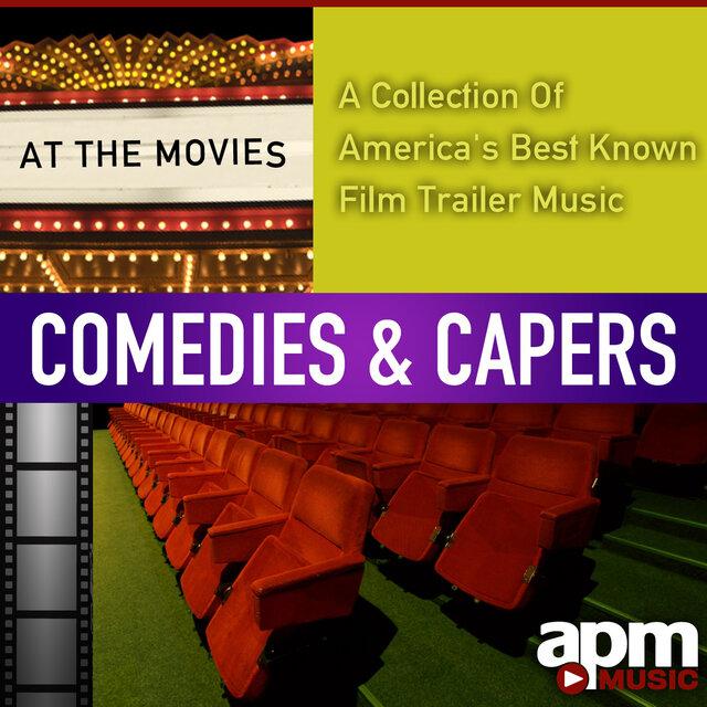 At the Movies: A Collection of America's Best Known Film Trailer Music (Comedies & Capers)