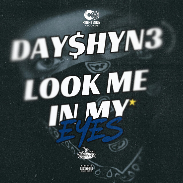 Look Me In My Eyes (feat. Day$hyn3)