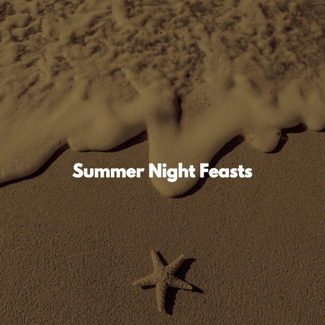 Summer Night Feasts